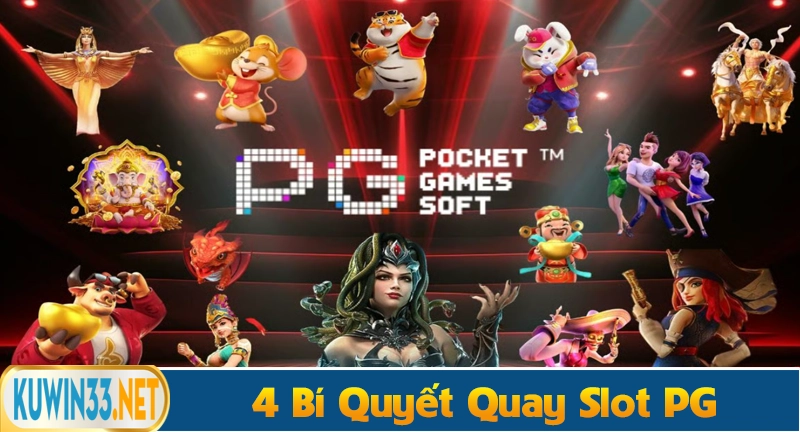 4 bí quyết cực đỉnh giúp quay hũ tại PG Slot dễ dàng hơn