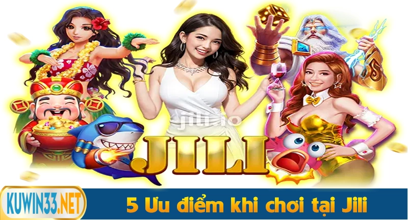 5 ưu điểm khi chơi slot game tại Jili