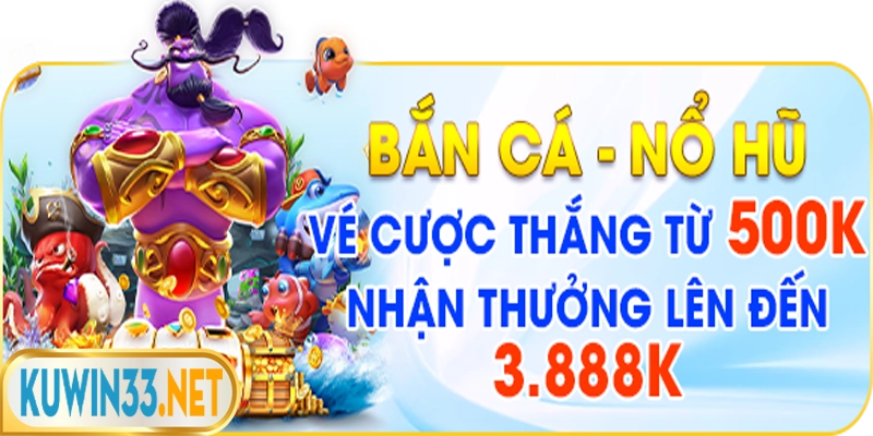Thắng từ 500K tặng thêm quà khủng