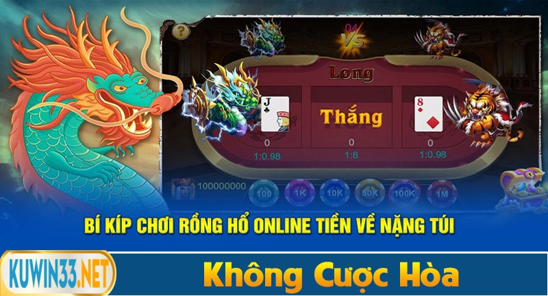 Kinh nghiệm chơi rồng hổ là không cược cửa Hòa