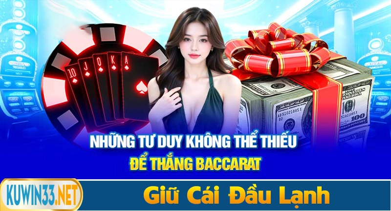 Kinh nghiệm chơi baccarat luôn thắng c Giữ cái đầu lạnh khi cá cược Baccarat