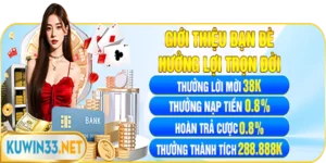 Chương trình giới thiệu bạn bè nhận 38K cùng Kuwin