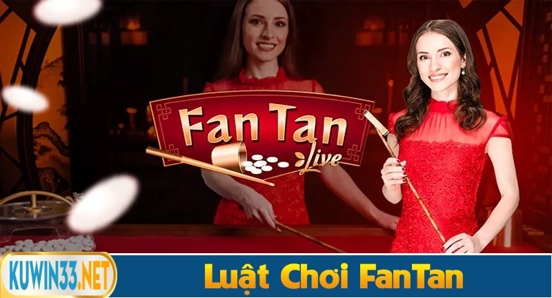Luật chơi Fan Tan cần nắm